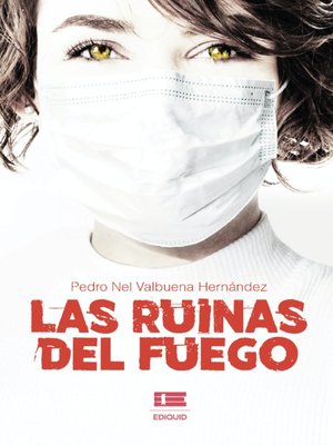 cover image of Las ruinas del fuego
